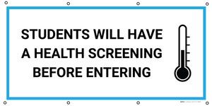Students Will Have A Health Screening Before Entering with Icon - Banner