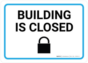 Building Is Closed with Icon Landscape - Wall Sign