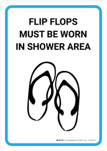 Flip Flops Must Be Worn In Shower Area with Icon Portrait - Wall Sign
