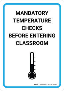 Mandatory Temperature Checks Before Entering Classroom with Icon Portrait - Wall Sign