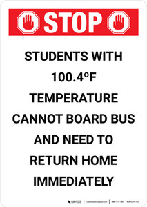 Stop Students with 100.4ºF Temperature Cannot Board Bus Portrait - Wall Sign Stop Students with 100.4ºF Temperature Cannot Board Bus Portrait - Wall Sign