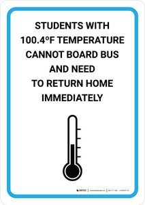 Students with 100.4¬∫F Temperature Cannot Board Bus with Icon Portrait - Wall Sign