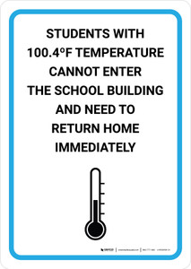 Students with 100.4¬∫F Temperature Cannot Enter the School Building with Icon Portrait - Wall Sign