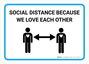 Social Distance Because We Love Each Other with Icon Landscape - Wall Sign