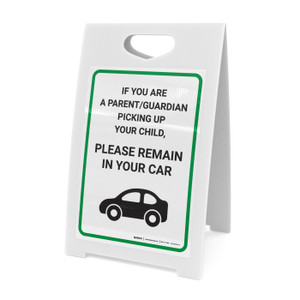 Parent/Guardian Please Remain in Your Car with Icon - A-Frame Sign