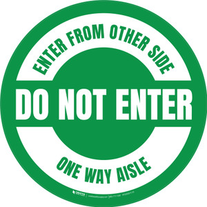 Do Not Enter Enter From Other Side One Way Aisle Circular (Green) - Floor Sign