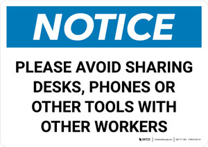 Notice: Please Avoid Sharing Desks Phones or Tools Landscape - Wall Sign
