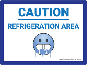 Caution Refrigeration Area with Emoji Landscape - Wall Sign