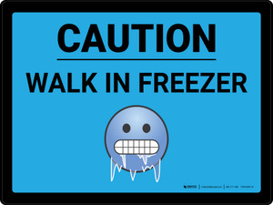 Caution Walk in Freezer with Emoji Blue Landscape - Wall Sign