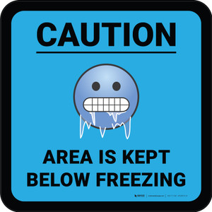 Caution Area is Kept Below Freezing with Emoji Blue Square - Floor Sign