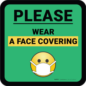 Please Wear A Face Covering Mask Emoji with Emoji Green Square - Floor Sign Please Wear A Face Covering Mask Emoji with Emoji Green Square - Floor Sign