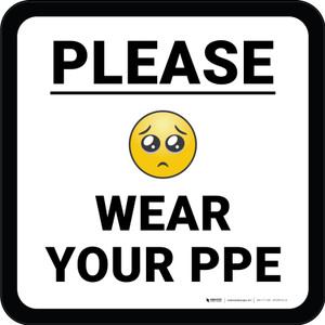 Please Wear Your PPE with Emoji Square - Floor Sign