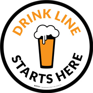Drink Line Starts Here with Pint Glass Circular - Floor Sign