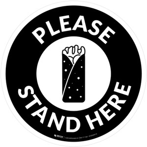 Please Stand Here with Burrito Black Circular - Floor Sign
