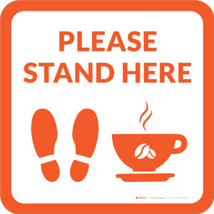 Please Stand Here with Coffee Cup and Shoe Prints Orange Square - Floor Sign