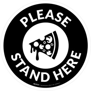 Please Stand Here with Pizza Black Circular - Floor Sign