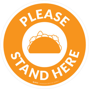 Please Stand Here with Taco Orange Circular - Floor Sign