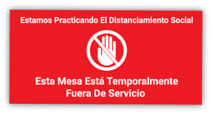 We are Practicing Social Distancing - This Table is Temporarily Out of Order Spanish - Label
