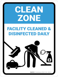Clean Zone: Facility Cleaned & Disinfected Daily with Icon Portrait - Wall Sign