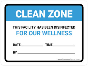 Clean Zone: This Facility Has Been Disinfected Date Landscape - Wall Sign