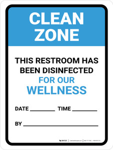 Clean Zone: This Restroom Has Been Disinfected Date Portrait - Wall Sign