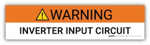 Warning Inverter Input Circuit - Arc Flash Label