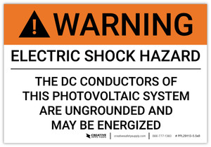 Warning: Electric Shock Hazard DC Conductors Are Ungrounded - Arc Flash Label