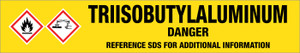 Triisobutylaluminum [CAS# 100-99-2] - GHS Pipe Marking Label