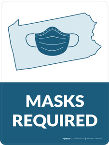 Masks Required - Pennsylvania State Outline Portrait - Wall Sign