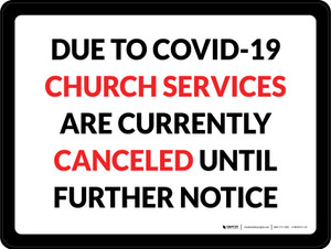 Due To Covid-19 Church Services Are Currently Canceled Landscape - Wall Sign
