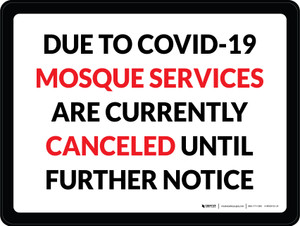 Due To Covid-19 Mosque Services Are Currently Canceled Until Further Notice Landscape - Wall Sign
