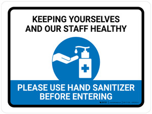 Keeping Yourselves And Our Staff Healthy - Please Use Hand Sanitizer Landscape - Wall Sign