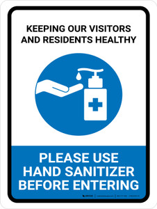 Keeping Our Visitors And Residents Healthy - Please Use Hand Sanitizer Portrait - Wall Sign
