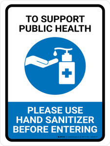 To Support Public Health - Please Use Hand Sanitizer Portrait - Wall Sign