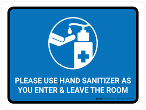 Please Use Hand Sanitizer As You Enter And Leave Room Landscape - Wall Sign