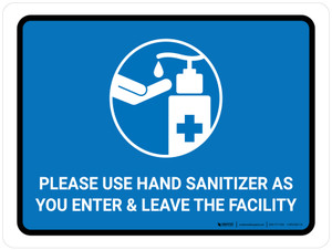 Please Use Hand Sanitizer As You Enter And Leave The Facility Landscape - Wall Sign