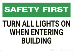 Safety First: Turn All Lights On When Entering Building - Wall Sign
