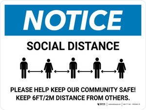 Notice: Social Distance Please Help Keep Our Community Safe Landscape - Wall Sign