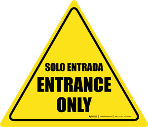 Entrance Only Bilingual Spanish Triangle - Floor Sign