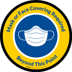 Mask or Face Covering Required Beyond This Point with Icon Yellow Circular - Floor Sign