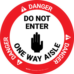 Danger Do Not Enter One Way Aisle with Icon Circular - Floor Sign