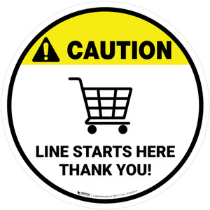 Caution Line Starts Here Thank you with Shopping Cart Circular - Floor Sign