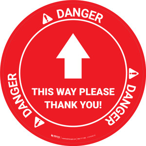 Danger This Way Please Thank You with Arrow OSHA Circular - Floor Sign