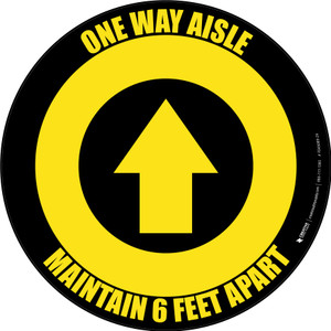 One Way Aisle Maintain 6 Feet Apart with Arrow Yellow/Black Circular - Floor Sign