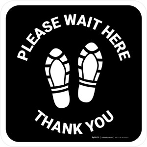 Please Wait Here Thank You with Shoe Prints Black Square - Floor Sign