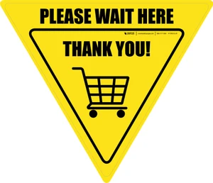 Please Wait Here Thank You with Shopping Cart Yield - Floor Sign