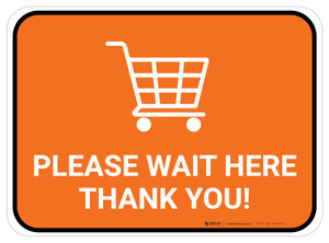 Please Wait Here Thank You with Shopping Cart Orange Rectangle - Floor Sign