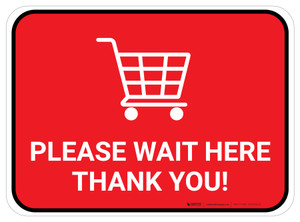 Please Wait Here Thank You with Shopping Cart Red Rectangle - Floor Sign
