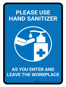 Please Use Hand Sanitizer As You Enter And Leave The Workplace Portrait - Wall Sign