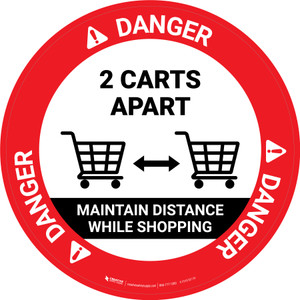 Danger: Maintain Distance While Shopping 2 Carts Apart with Icon Circular - Floor Sign